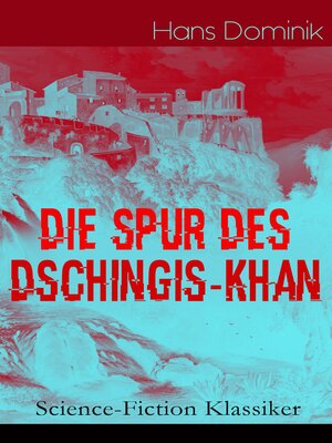 cover image of Die Spur des Dschingis-Khan (Science-Fiction Klassiker)